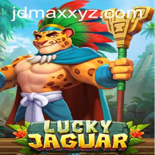 Discover LuckyJaguar: A Thrilling Adventure in the World of JDMAX