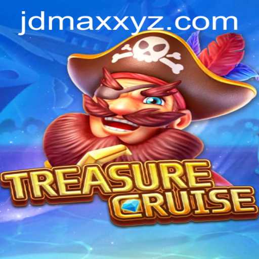 Exploring TREASURECRUISE: Adventure Awaits with JDMAX